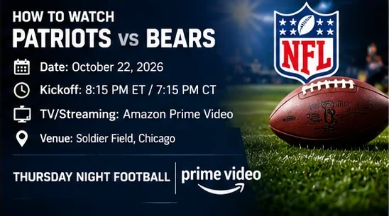 Patriots vs Bears 2026 Match Preview, Predictions, Player Stats, and Where to Watch